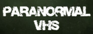 Paranormal VHS