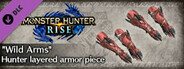 Monster Hunter Rise - "Wild Arms" Hunter layered armor piece