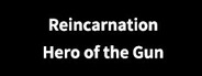 异世重生 : 枪之勇者 Reincarnation : Hero of the Gun