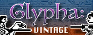 Glypha: Vintage