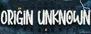 Origin Unknown