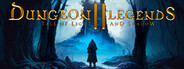 Dungeon Legends 2 : Tale of Light and Shadow