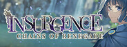 Insurgence : Chains of Renegade Remastered
