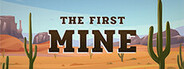 The First Mine