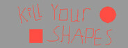 Kill Your Shapes