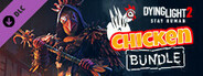 Dying Light 2 - Chicken Bundle