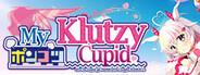 My Klutzy Cupid