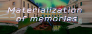 Materialization of memories