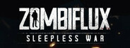 Zombiflux: Sleepless War