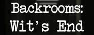 Backrooms: Wit's End