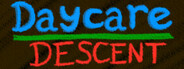 Daycare Descent
