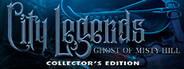 City Legends: The Ghost of Misty Hill Collector's Edition