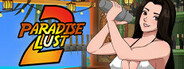 Paradise Lust 2