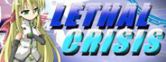 LethalCrisis リーサルクライシス