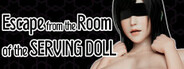 Escape from the Room of the Serving Doll