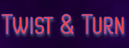 Twist & Turn