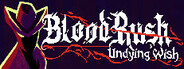 BloodRush: Undying Wish