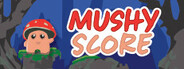 Mushy Score