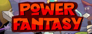 Power Fantasy