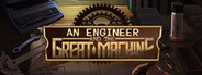 An Engineer and the Great Machine