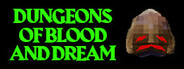 Dungeons of Blood and Dream