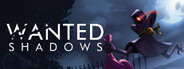 Wanted Shadows