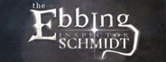 Inspector Schmidt - The Ebbing