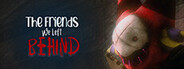 The Friends We Left Behind