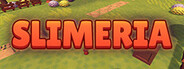 Slimeria