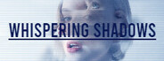 Whispering Shadows