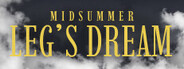 Midsummer Leg's Dream