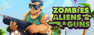 Zombies, Aliens and Guns