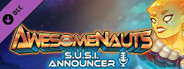 Awesomenauts - SUSI Announcer