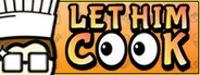 Let Him Cook