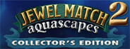 Jewel Match Aquascapes 2 Collector's Edition