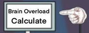 Brain Overload: Calculate