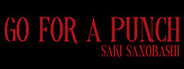 Go For A Punch! Saki Sanobashi