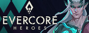 Evercore Heroes: Ascension