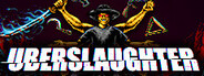 UBERSLAUGHTER