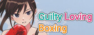 Guilty Loving Boxing