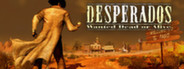 Desperados - Wanted Dead or Alive