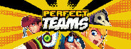 Perfect Teams