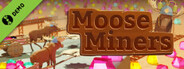 Moose Miners Demo