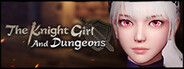 The Knight Girl And Dungeons