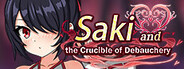 Saki and the Crucible of Debauchery