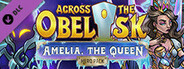 Across the Obelisk: Amelia, the Queen