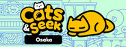 Cats and Seek: Osaka