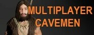MULTIPLAYER CAVEMEN