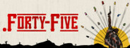 .Forty-Five