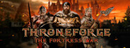 ThroneForge - The Fortress War